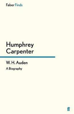 Humphrey Carpenter, Carpenter Humphrey - W. H. Auden, Häftad