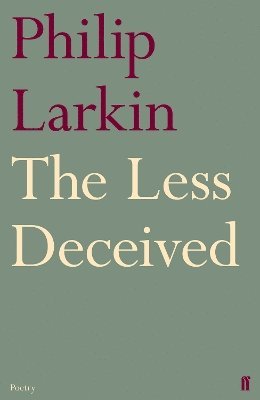 Philip Larkin - Less Deceived, Häftad