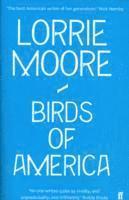 Lorrie Moore - Birds of America, Häftad