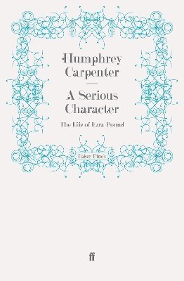 Humphrey Carpenter - A Serious Character, Häftad
