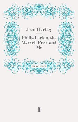 bokomslag Philip Larkin, the Marvell Press and Me