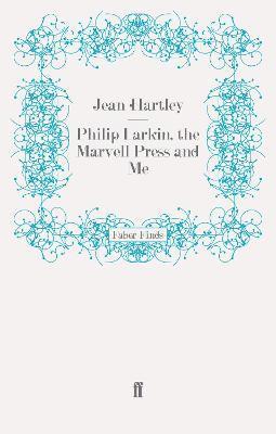 Philip Larkin, the Marvell Press and Me 1