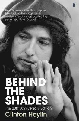 Clinton Heylin - Behind the Shades, Häftad