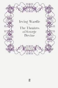 bokomslag The Theatres of George Devine