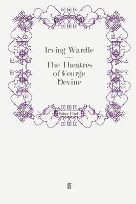 The Theatres of George Devine 1