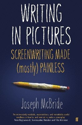 Joseph McBride - Writing in Pictures, Häftad