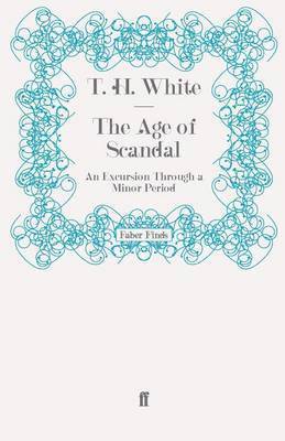 T. H. White - Age of Scandal, Häftad