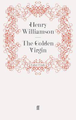 Henry Williamson - The Golden Virgin, Häftad