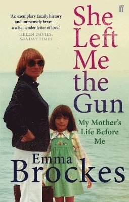 Emma Brockes - She Left Me the Gun, Häftad
