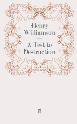 Henry Williamson - A Test to Destruction, Häftad