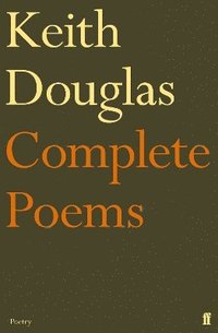bokomslag Keith Douglas: The Complete Poems