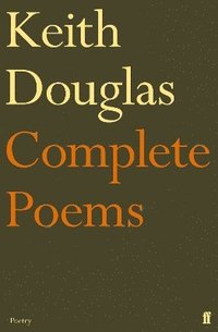 bokomslag Keith Douglas: The Complete Poems