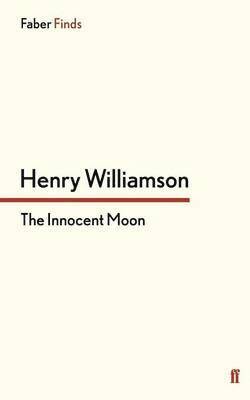 Henry Williamson - The Innocent Moon, Häftad