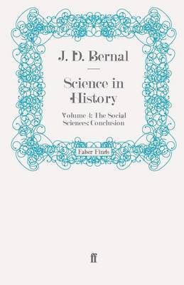 J. D. Bernal - Science in History, Häftad