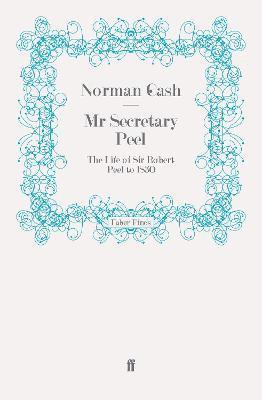 Norman Gash - Mr Secretary Peel, Häftad