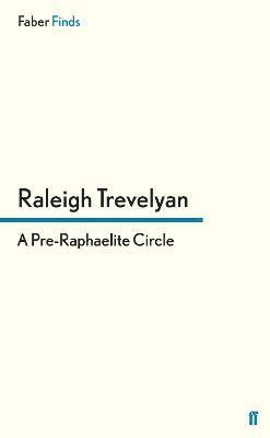 Raleigh Trevelyan - Pre-Raphaelite Circle, Häftad