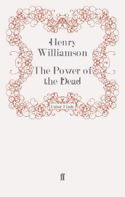 Henry Williamson - Power of the Dead, Häftad