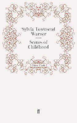 Sylvia Townsend Warner - Scenes of Childhood, Häftad