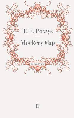 T. F. Powys - Mockery Gap, Häftad