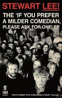 bokomslag Stewart Lee! The 'If You Prefer a Milder Comedian Please Ask For One' EP