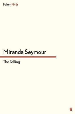Miranda Seymour - Telling, Häftad