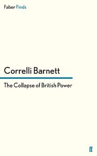 bokomslag The Collapse of British Power