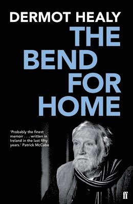 Dermot Healy - Bend for Home, Häftad