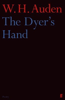 W.H. Auden - Dyer's Hand, Häftad