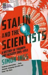 bokomslag Stalin and the Scientists: A History of Triumph and Tragedy 1905-1953