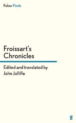 John Jolliffe, mR John Jolliffe - Froissart's Chronicles, Häftad