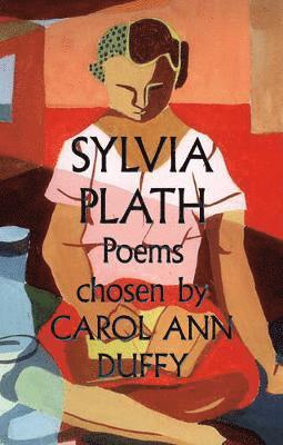 Sylvia Plath Poems Chosen by Carol Ann Duffy 1