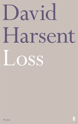 David Harsent - Harsent, D: Loss, Inbunden