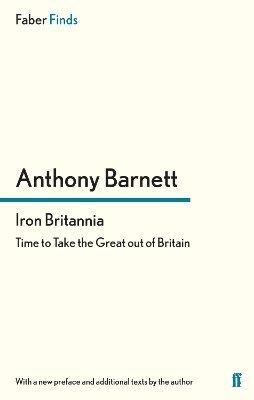 Anthony Barnett - Iron Britannia, Häftad