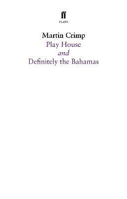Definitely the Bahamas and Play House 1