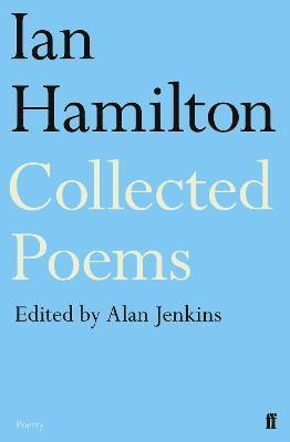 Ian Hamilton Collected Poems 1