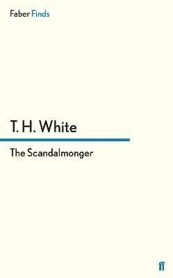 T. H. White - Scandalmonger, Häftad
