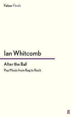 Ian Whitcomb - After the Ball, Häftad