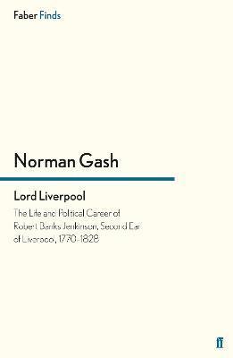 Norman Gash - Lord Liverpool, Häftad