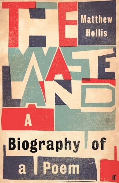 bokomslag Waste Land - A Biography of a Poem