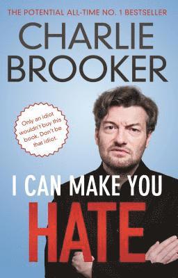 Charlie Brooker - I Can Make You Hate, Häftad