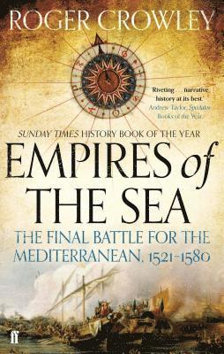 Roger Crowley - Empires of the Sea, Häftad