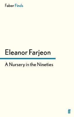 Eleanor Farjeon - Nursery in the Nineties, Häftad