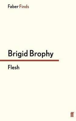 Brigid Brophy - Flesh, Häftad