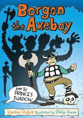 Kjartan Poskitt - Borgon the Axeboy and the Prince's Shadow, Häftad