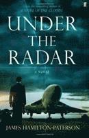 James Hamilton-Paterson - Under the Radar, Inbunden