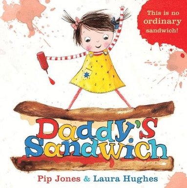 Pip Jones - Daddy's Sandwich, Häftad