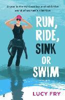 bokomslag Run, Ride, Sink or Swim