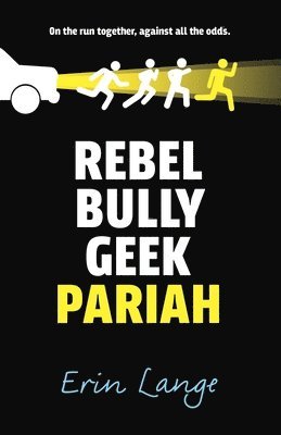 bokomslag Rebel, Bully, Geek, Pariah