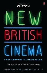 bokomslag New British Cinema from 'Submarine' to '12 Years a Slave'