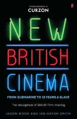 New British Cinema from 'Submarine' to '12 Years a Slave' 1